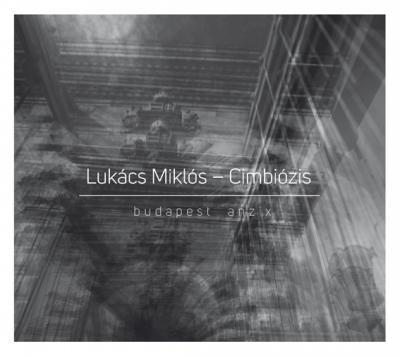 LUKCS MIKLS TRI - BUDAPEST ANZIX - LUKCS MIKLS-CIMBIZIS - CD -