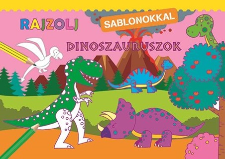 - - Rajzolj Sablonokkal - Dinoszauruszok