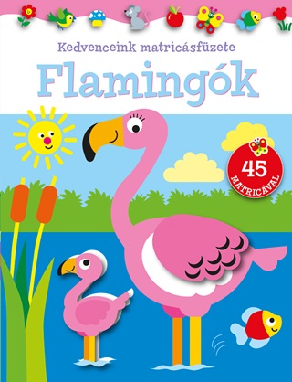  - Flamingk - Kedvenceink Matricsfzete