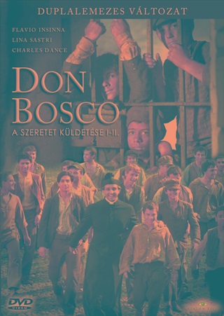  - Don Bosco - A Szeretet Kldetse I-Ii. Rsz - Dvd -
