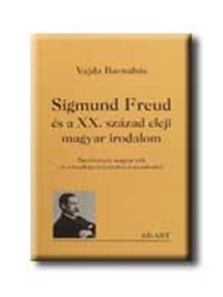 Vajda Barnabs - Sigmund Freud s A Xx. Szzad Eleji Magyar Irodalom