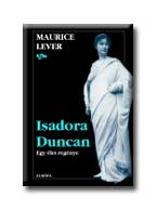 Maurice Lever - Isadora Duncan