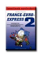 13298/1 SOIGNET, MICHEL - SZAB ANITA - FRANCE-EURO-EXPRESS 2. - FRANCIA TANKNYV+CD