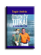 SUGR ANDRS - TVEN V TITKAI - A HATALOM S N