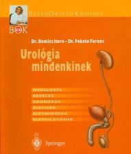 Romics Imre Dr.-Fekete Ferenc Dr. - Urolgia Mindenkinek