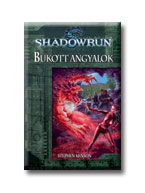 Stephen Kenson - Bukott Angyalok - Shadowrun -