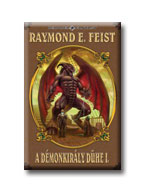 FEIST, RAYMOND E. - A DMONKIRLY DHE I.