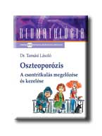 Tamsi Lszl Dr. - Oszteoporzis - A Csontritkuls Megelzse s Kezelse -
