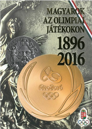 - - Magyarok Az Olimpiai Jtkokon - 1896-2016