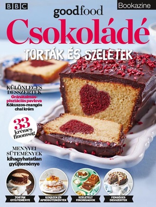 Sndor Adrienn[Szerk.] - Csokold Tortk s Szeletek -Bbc Goodfood Bookazine 2024/1