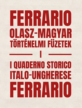 Ferrario: Olasz-Magyar Trtnelmi Fzetek I.  I Quaderno Storico Italo-Ungheres