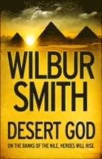 Wilbur Smith - Desert God (Hc)