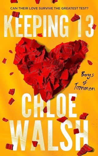 Chloe Walsh - Keeping 13 (The Boys Of Tommen Series, Book 2)