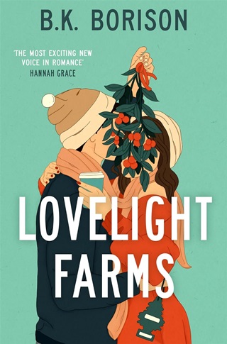 B.K. Borison - Lovelight Farms (Lovelight Series, Book 1)