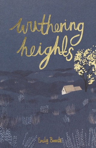 - - Wuthering Heights (Wordsworth Collector'S Editions)