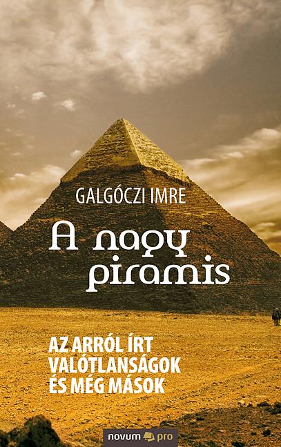 GALGCZI IMRE - A NAGY PIRAMIS