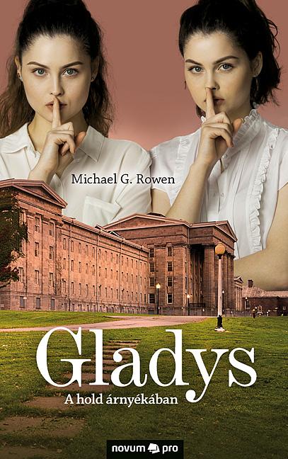 Michael G. Rowen - Gladys - A Hold rnykban