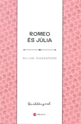 William Shakespeare - Romeo s Jlia - Dikknyvek