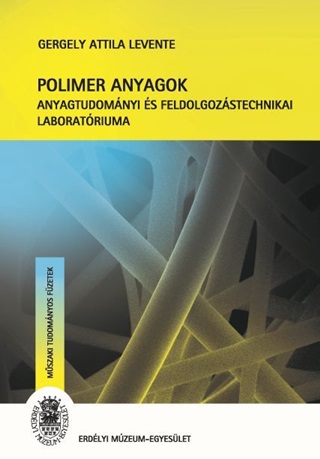 Gergely Attila Levente - Polimer Anyagok Anyagtudomnyi s Feldolgozstechnikai Laboratriuma
