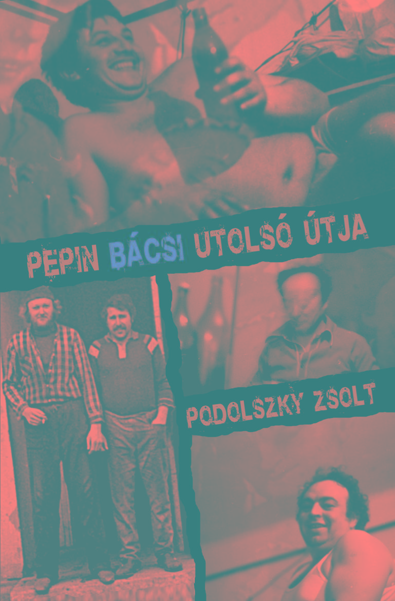 Podolszky Zsolt - Pepin Bcsi Utols tja