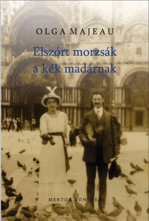 Olga Majeau - Elszrt Morzsk A Kk Madrnak - kh 2019