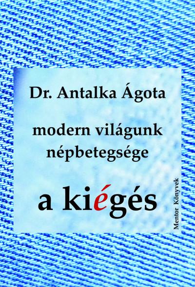 DR. ANTALKA GOTA - MODERN VILGUNK NPBETEGSGE - A KIGS