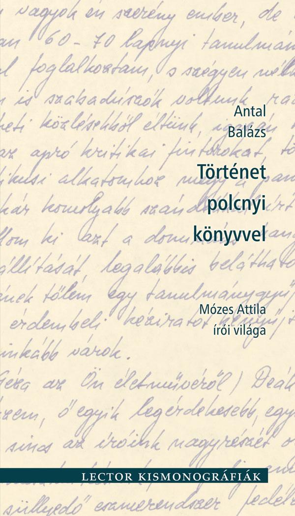 Antal Balzs - Trtnet Polcnyi Knyvvel - Mzes Attila ri Vilga