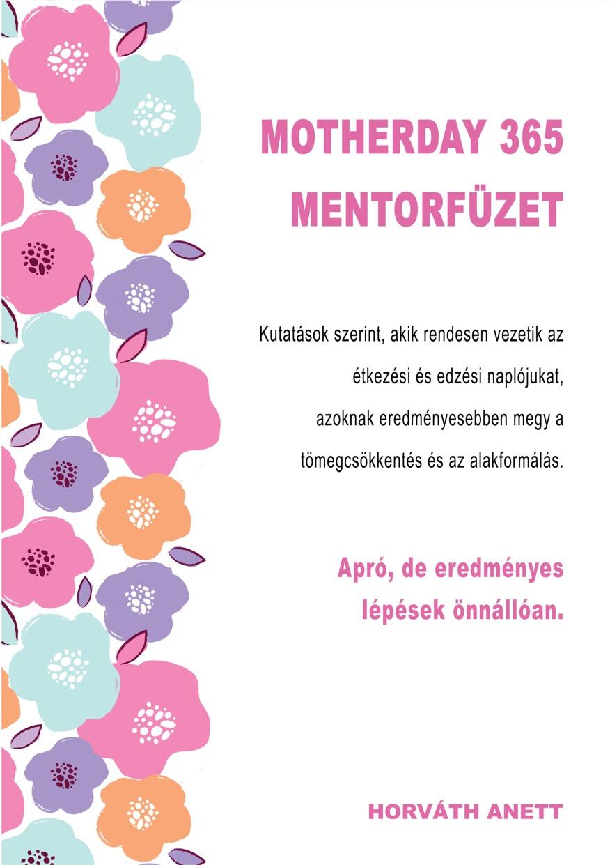 Horvth Anett - Motherday 365 Mentorfzet