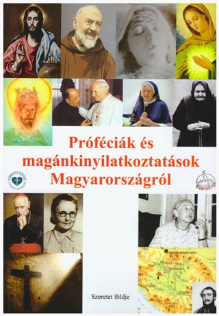 Sipos S. Gyula - Prfcik s Magnkinyilatkoztatsok Magyarorszgrl