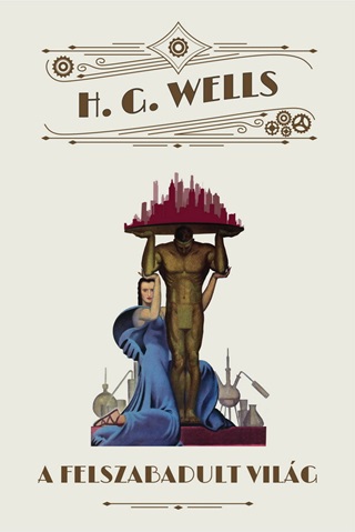 H.G. Wells - A Felszabadult Vilg
