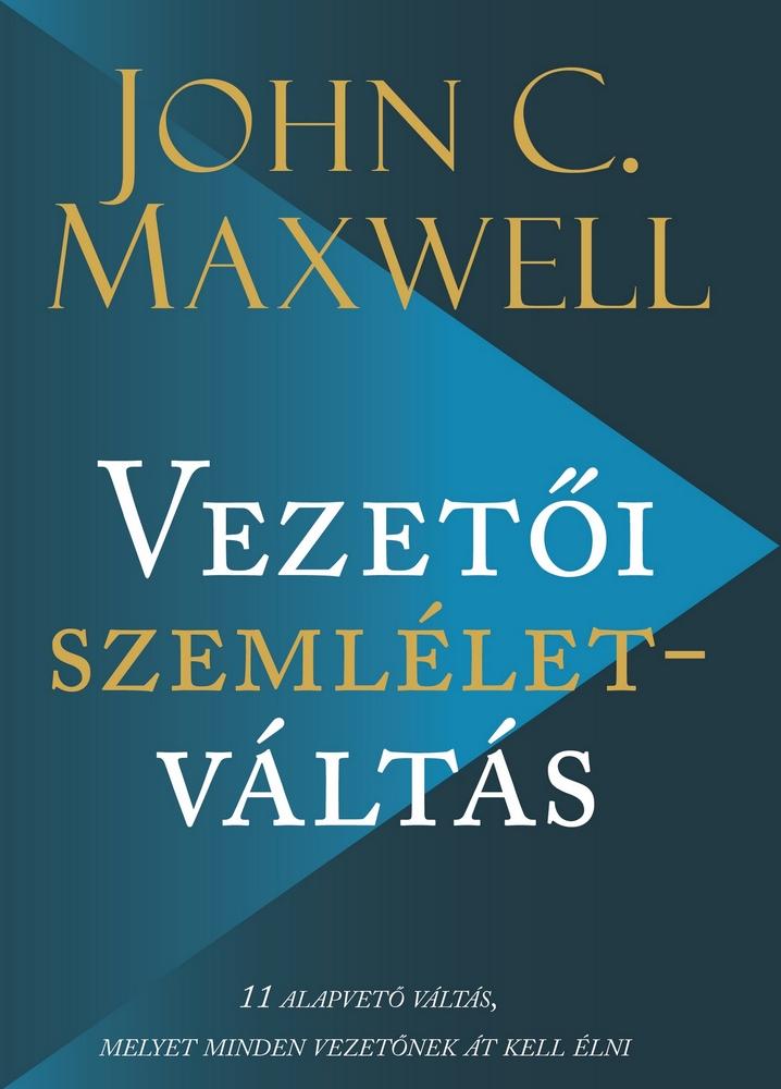 MAXWELL, JOHN C. - VEZETI SZEMLLETVLTS