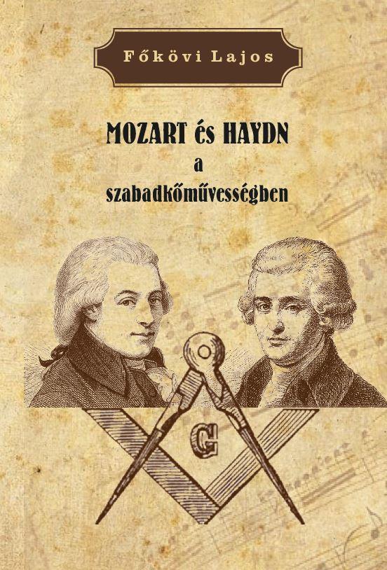 Fkvi Lajos - Mozart s Haydn A Szabadkmvessgben