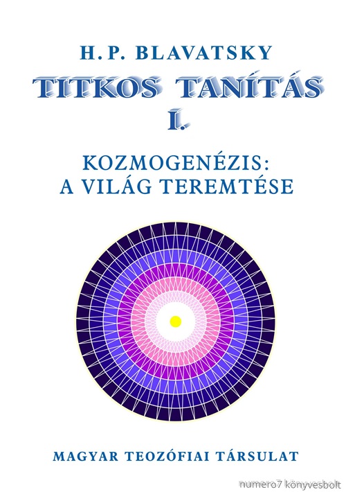 H.P. Blavatsky - Titkos Tants I. - Kozmogenzis: A Vilg Teremtse
