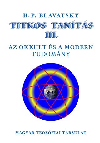 H.P. Blavatsky - Titkos Tants Iii. - Az Okkult s A Modern Tudomny