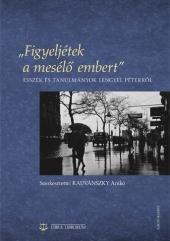 Radvnszky Anik (Szerk.) - Figyeljtek A Mesl Embert - Esszk s Tanulmnyok Lengyel Pterrl