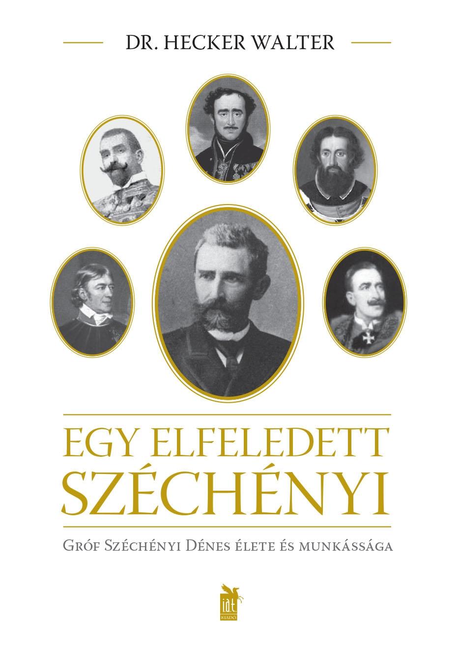 DR. HECKER WALTER - EGY ELFELEDETT SZCHNYI