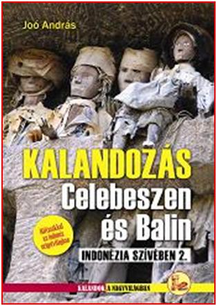 JO ANDRS - KALANDOZS CELEBESZEN S BALIN - INDONZIA SZVBEN 2.