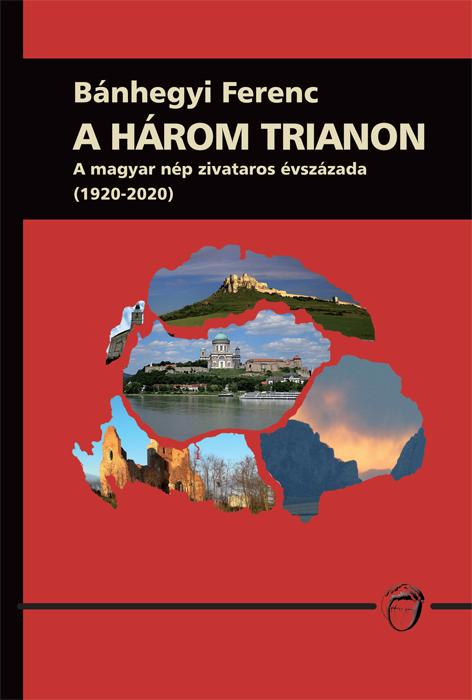 Bnhegyi Ferenc - A Hrom Trianon