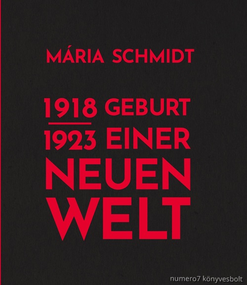 Schmidt Mria - Geburt Einer Neuen Welt 1918-1923