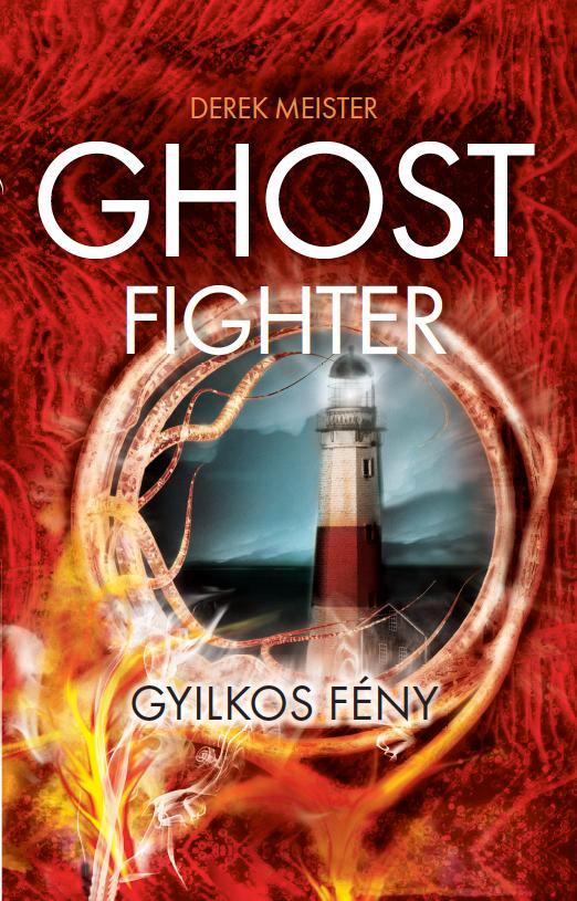 Derek Meister - Ghost Fighter - Gyilkos Fny