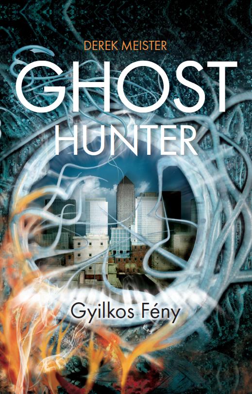 Derek Meister - Ghost Hunter - Gyilkos Fny