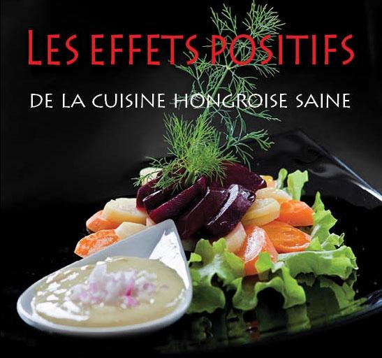 Kolozsvri Ildik Hajni Istvn - Les Effets Positifs De La Cuisine Hongroise Saine