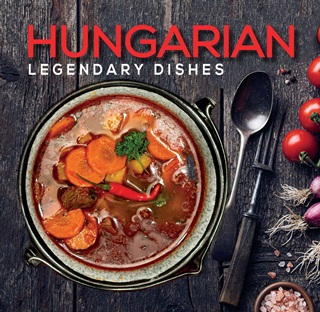 Kolozsvri Ildik s Tutunzis Istvn - Hungarian Legendary Dishes
