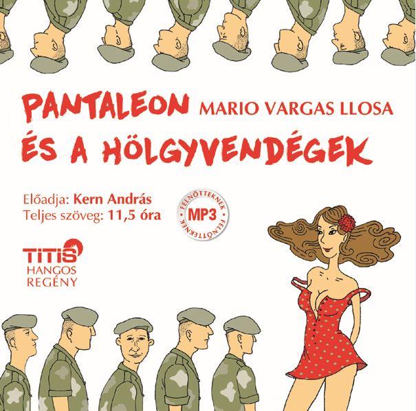 Mario Vargas Llosa - Pantaleon s A Hlgyvendgek - Hangosknyv -