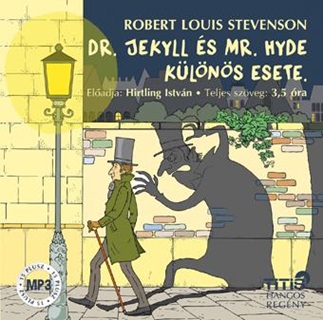 Louis Robert Stevenson - Dr. Jekyll s Mr. Hyde Klns Esete - Hangosknyv -