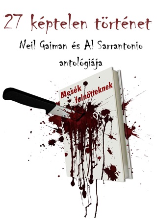 Neil - Sarrantonio Gaiman - 27 Kptelen Trtnet - Mesk Felntteknek