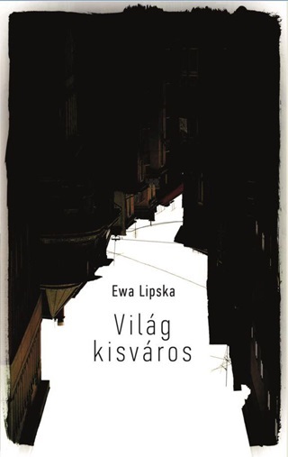 Ewa Lipska - Vilg Kisvros