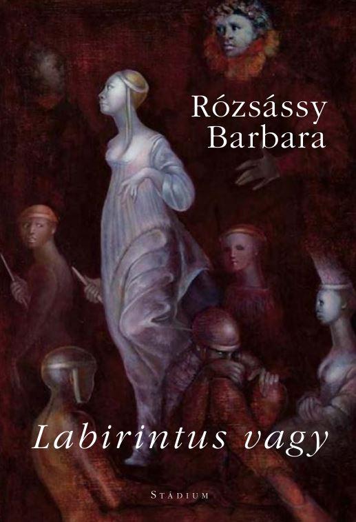 Rzsssy Barbara - Labirintus Vagy