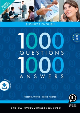 Lx-0124 Viczena Andrea - Szke Andrea - 1000 Questions 1000 Answers - Business English - 2., Bvtett Kiads!(Letlthet