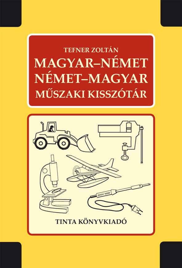 Tefner Zoltn - Magyar-Nmet, Nmet-Magyar Mszaki Kissztr (j!)